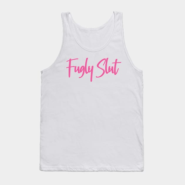 Mean Girls Fug Sl*t Tank Top by baranskini